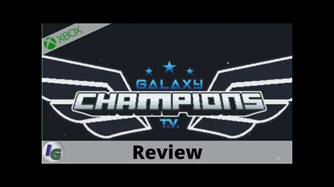 Galaxy Champions TV Review on Xbox