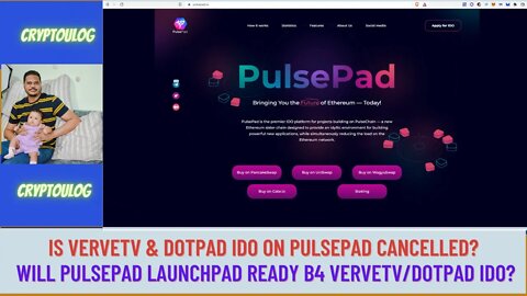 Is VerveTV & Dotpad IDO On Pulsepad Cancelled? Will Pulsepad Launchpad Ready B4 VerveTV/Dotpad IDO?