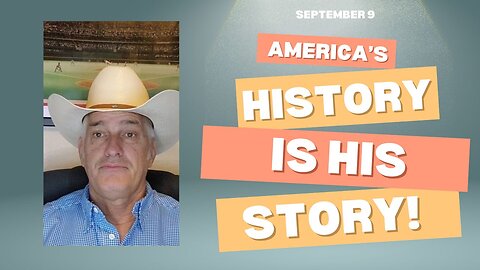 America's History is His Story! (September 9)