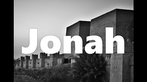 Jonah part 1 | May 24, 2023