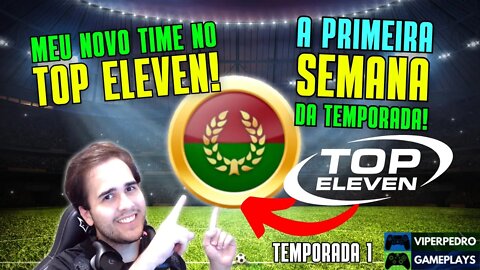 A PRIMEIRA SEMANA no TOP ELEVEN 2022! A EVOLUÇÃO do MEU NOVO TIME na PRIMEIRA TEMPORADA!