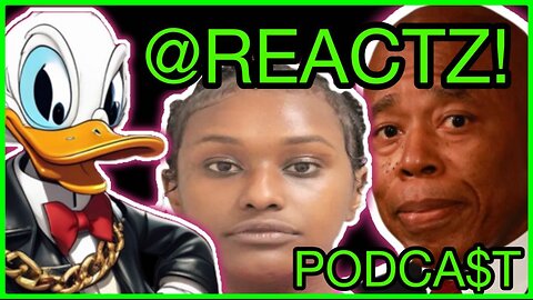 @REACTZ! Podcast | The RETURN: BRICK Lady is back & is Eric Adams getting SHOOK DOWN???