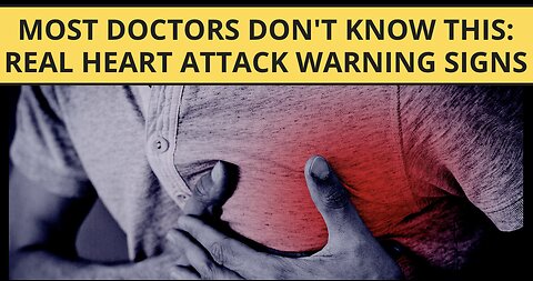 Most Doctors Don't Know This: The Real Heart Attack Warning Signs