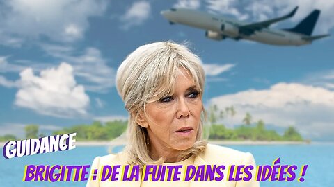 Brigitte : de la fuite dans les idées ! 02/10/2023