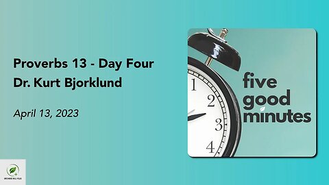 Proverbs 13 - Day Four | Five Good Minutes