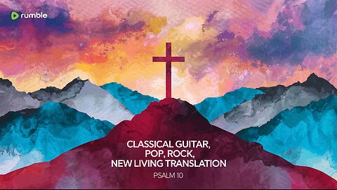 Psalm 10 (NLT) - Classical Guitar - Pop - Rock #ccm #psalms