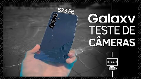 AS 4 CÂMERAS DO GALAXY S23 FE SÃO BOAS? 📷 | Teste de Câmeras