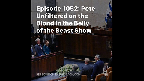 Episode 1052: Pete Unfiltered on the Blond in the Belly of the Beast Show