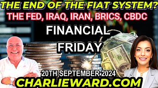 THE END OF THE FIAT SYSTEM? WITH DREW DEMI - FIRDAY 20TH SEPTEMBER 2024