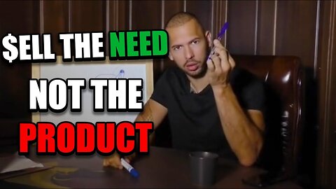 Sell The NEED Not The PRODUCT | Andrew Tate Business Lessons