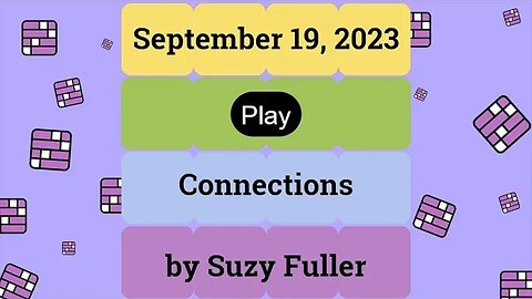 September 19, 2023: Connections! A daily game of grouping words that share a common thread.