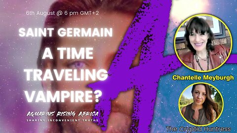 SAINT GERMAIN ... A TIME TRAVELLING VAMPIRE? with JESSICA JONES