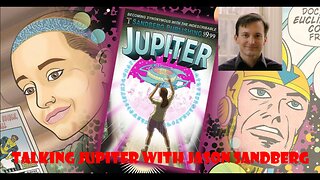 Talking Jupiter with Jason Sandberg