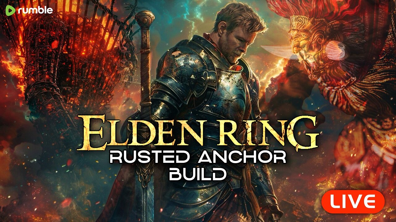 🔴LIVE ELDEN RING RUSTED ANCHOR BUILD! PART 2