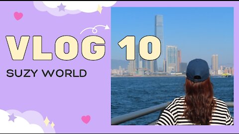 💐Suzy’s World💐Weekly Vlog 10✨Hong Kong//HK//🌊Hong Kong Island//☕Cafe//🍴EAT✿