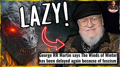 George R.R. Martin Says FASCISM is Stopping Him From Writing the Book!