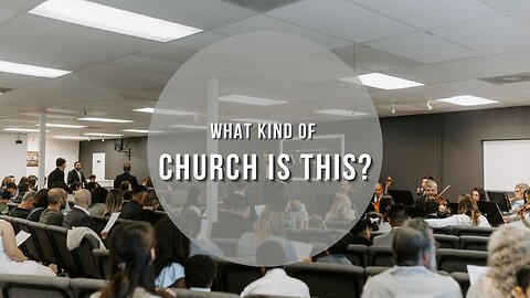 What Kind of Church is This? - Pastor Bruce Mejia