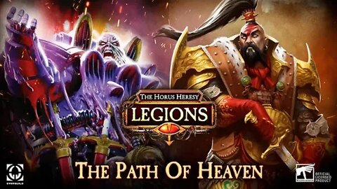 Horus Heresy: Legions: Path of Heaven Full Campaign