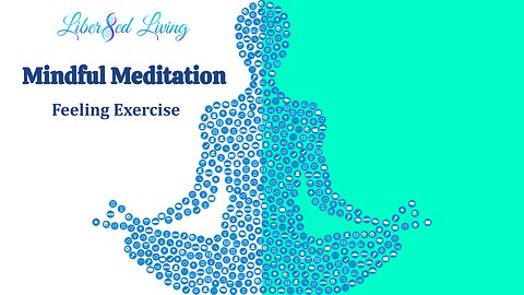 Quick and Powerful Feeling Exercise with Meditation and Mindfulness-Based Emotion Focused Therapy