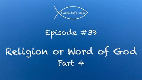 Religion or Word of God Part 4