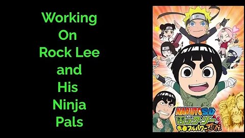 Working On Rock Lee and His Ninja Pals #Naruto #anime #Rocklee #voiceacting #ninja