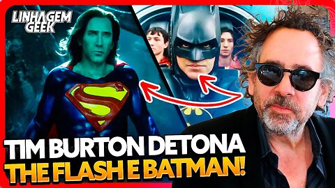 TIM BURTON ARREBENTA THE FLASH E BATMAN!