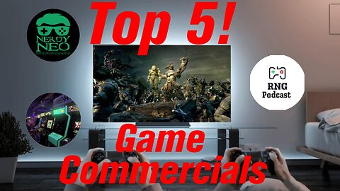 Top 5! ep 17, Video Game Commercials