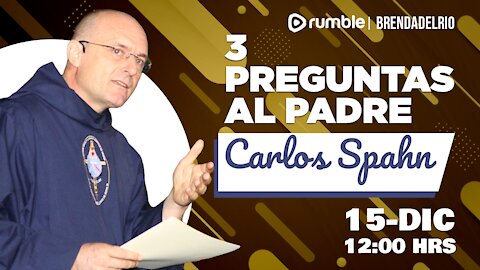 Tres preguntas al padre Carlos Spahn