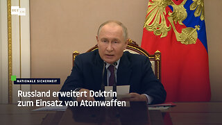 Russland erweitert Doktrin zum Einsatz von Atomwaffen