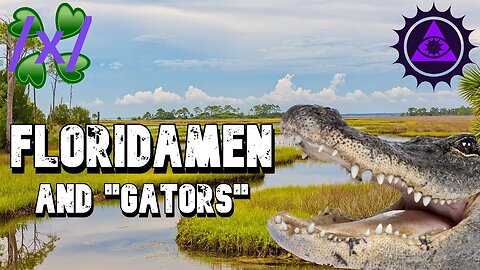 Florida men and Gators 4chan /x/ Paranormal Greentext Stories Thread