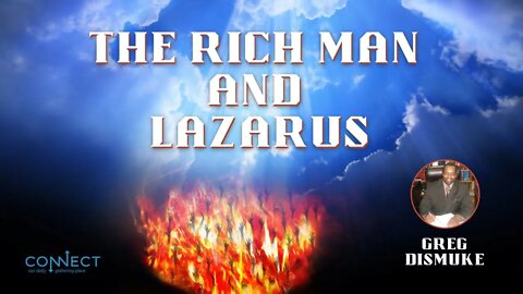 "The Rich Man and Lazarus" - Greg Dismuke - 10/20/2022