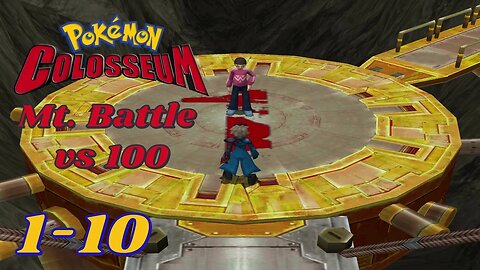 Pokémon Colosseum Mt. Battle vs 100: Trainers 1-10