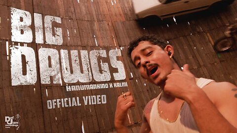 Hanumankind – Big Dawgs | Ft. Kalmi (Official Music Video)