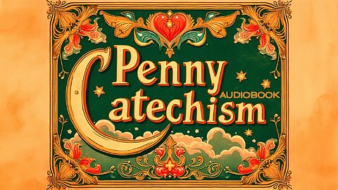 The Penny Catechism (Catechism of Christian Doctrine) by the Catholic Truth Society | Audiobook