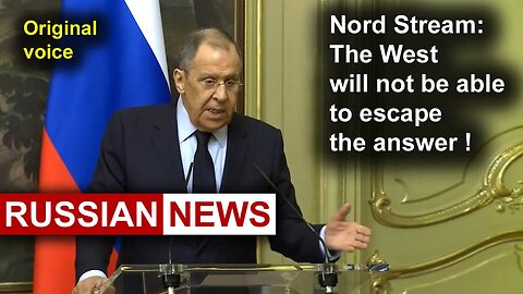 Nord Stream: The West will not be able to escape the answer! Lavrov, Russia, Ukraine. RU