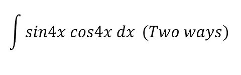 Calculus Help: Integral of ∫sin4x cos4x dx (Two ways) - Trigonometry Identities and Substitution