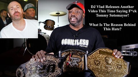 DJ Vlad Releases New Video Saying "F*ck Tommy Sotomayor"! Tommy Sotomayor Responds Live!