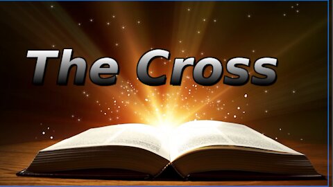 PRINCIPLES OF SPIRITUAL GROWTH, The Cross