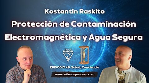 Protección de Contaminación Electromagnética y Agua Segura por Kostantin Raskito