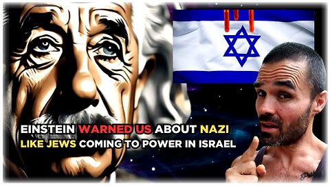 Einstein WARNED us about "Nazi" like Jews coming to power in Israel