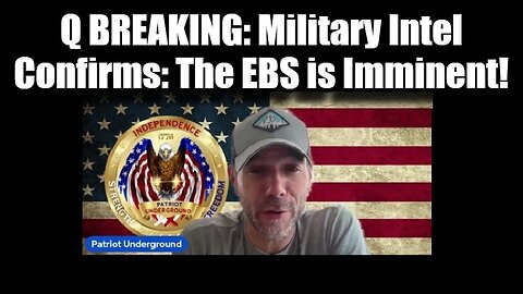 9/16/2024 Patriot Underground - Military Intel Confirms: The EBS is Imminent!