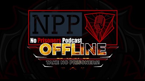 No Prisoners Podcast Episode 97