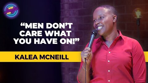 Men Don’t Care! | Kalea McNeill | Laugh After Dark Stand Up Comedy