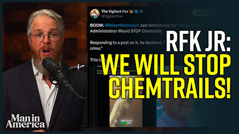 ⚡Trump Admin will STOP the Crime of Chemtrails! | Man in America