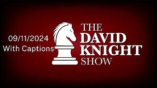 Wed 11Sep24 David Knight Show UNABRIDGED - When a Silly TV Debate Matters More to Americans Than 9/11