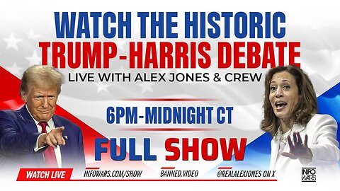 FULL SHOW: The Historic Trump-Harris Debate Coverage LIVE Here With Analysis By Alex Jones