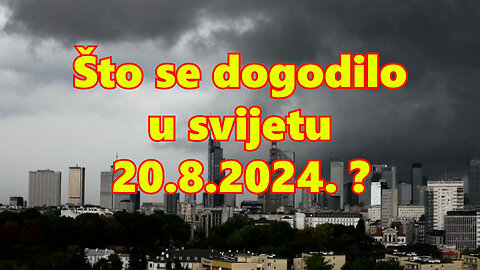 Što se dogodilo 20.08.2024.?