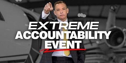 The Extreme Accountability Event - the most epic event of our generation