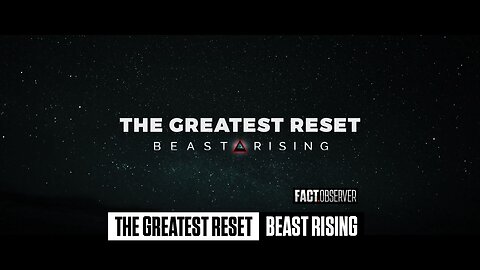 The Greatest Reset - Beast Rising