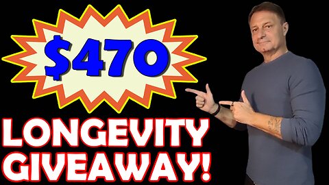 $470 LONGEVITY GIVEAWAY